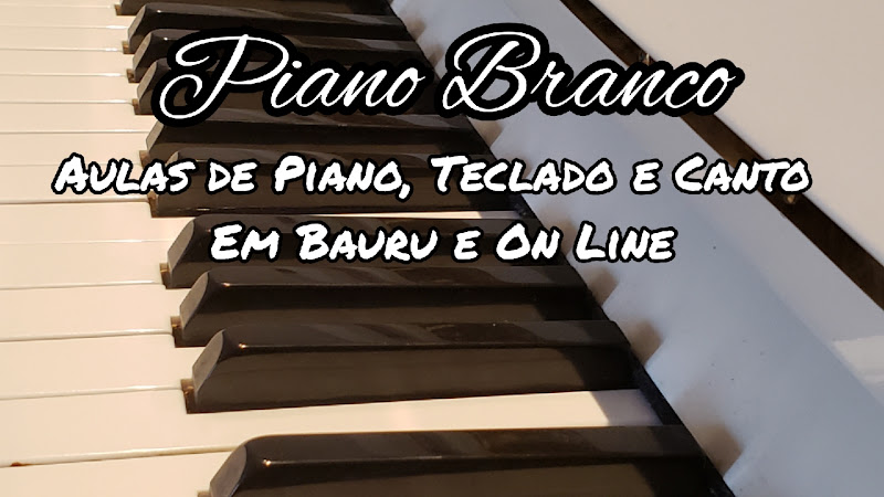 Piano Branco - Aulas de Piano, Teclado e Canto em Bauru e Online